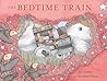 The Bedtime Train by Joy Cowley
