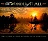 The Wonder of It All: The Creation Account According to the Book of Job The Wonder of It All: The Creation Account According to the Book of Job