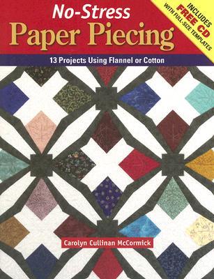 No-Stress Paper Piecing: 13 Projects Using Flannel or Cotton (Paperback)