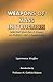 Weapons Of Mass Instruction: Selected Speeches & Essays On Politics, Art & Leadership