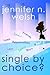 Single by Choice? by Jennifer Welsh