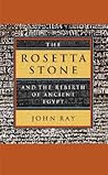 The Rosetta Stone and the Rebirth of Ancient Egypt