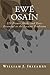 Ewe Osain: 221 Plants, Herbs and Trees essential to the Lucumi tradition.