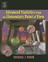 Advanced Statistics from an Elementary Point of View Advanced Statistics from an Elementary Point of View