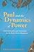 Paul and the Dynamics of Power: Communication and Interaction in the Early Christ-Movement (The Library of New Testament Studies)