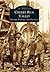 Cherry Run Valley: Plumer, Pit Hole & Oil City (Images of America: Pennsylvania)