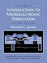 Introduction to Microelectronic Fabrication: Volume 5 (Modular Series on Solid State Devices) Introduction to Microelectronic Fabrication: Volume 5 (Modular Series on Solid State Devices)