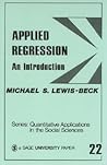 Applied Regression: An Introduction (Quantitative Applications in the Social Sciences)