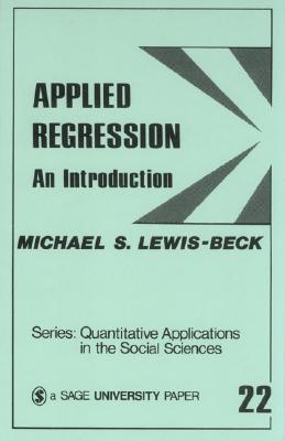 Applied Regression: An Introduction (Quantitative Applications in the Social Sciences)