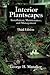 Interior Plantscapes: Installation, Maintenance, and Management