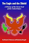 The Eagle and the Shield: A History of the Great Seal of the United States