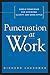 Punctuation at Work: Simple Principles for Achieving Clarity and Good Style