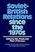 Soviet-British Relations since the 1970s