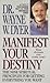 Manifest Your Destiny: The Nine Spiritual Principles for Getting Everything You Want