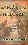 Exploring Spellcraft: How to Create and Cast Effective Spells