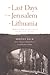The Last Days of the Jerusalem of Lithuania by Herman Kruk