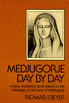 Medjugorje Day By Day: A Daily Meditation Book Based on the Messages of Our Lady of Medjugorje (Paperback)