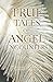 True Tales of Angel Encounters