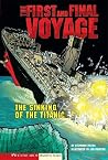 The First and Final Voyage: The Sinking of the Titanic (Graphic Flash Graphic Novels)