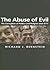 The Abuse of Evil by Richard J. Bernstein