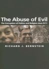 The Abuse of Evil: The Corruption of Politics and Religion since 9/11 (Themes for the 21st Century Ser.)