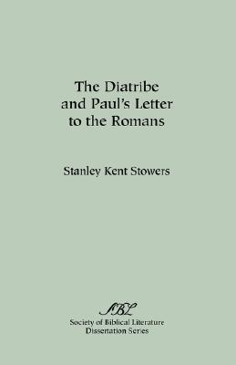 The Diatribe and Paul's Letter to the Romans (Society of Biblical Literature Dissertation Series)