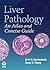 Liver Pathology: An Atlas and Concise Guide