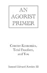 An Agorist Primer