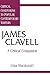 James Clavell: A Critical Companion (Critical Companions to Popular Contemporary Writers)