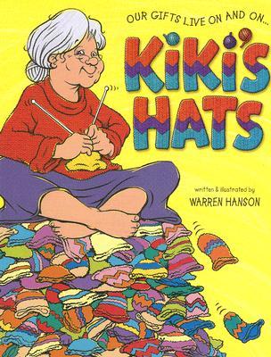 Kiki's Hats: Our Gifts Live on and on (Hardcover)