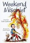 Weekend Mischief by Rob   Jackson