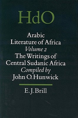 Arabic Literature of Africa, Volume 2: Writings of Central Sudanic Africa (Leather Bound)