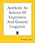 Aesthetic As Science Of Expression And General Linguistic