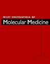 Wiley Encyclopedia of Molecular Medicine Wiley Encyclopedia of Molecular Medicine
