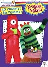 So Yummy! So Yummy! (Yo Gabba Gabba!) So Yummy! So Yummy! (Yo Gabba Gabba!)