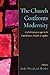 The Church Confronts Modernity: Catholicism since 1950 in the United States, Ireland, and Quebec