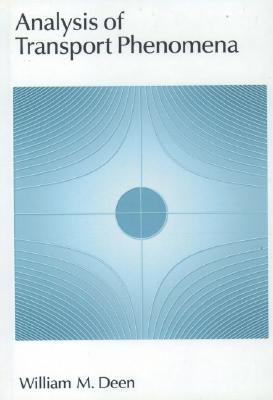 Analysis of Transport Phenomena (Topics in Chemical Engineering)