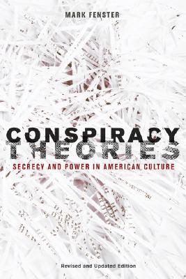 Conspiracy Theories: Secrecy and Power in American Culture (Paperback)