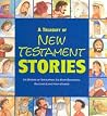 A Treasury of New Testament Stories: The Stories of Jesus, Mary, The Good Samaritan, Zacchaeus, and Many Others A Treasury of New Testament Stories: The Stories of Jesus, Mary, The Good Samaritan, Zacchaeus, and Many Others