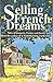 Selling French Dreams  by Alan Biggins