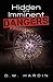 Hidden and Imminent Dangers by D.W. Hardin