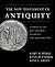 The New Testament in Antiqu...