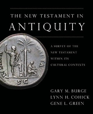 The New Testament in Antiquity: A Survey of the New Testament within Its Cultural Context (Hardcover)