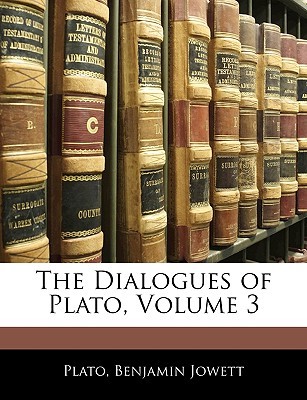The Dialogues of Plato, Vol 3 (Paperback)