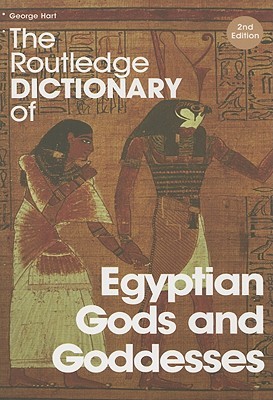 The Routledge Dictionary of Egyptian Gods and Goddesses (Paperback)