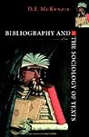Bibliography and the Sociology of Texts by D.F. McKenzie