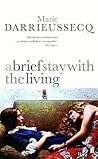 A Brief Stay with the Living