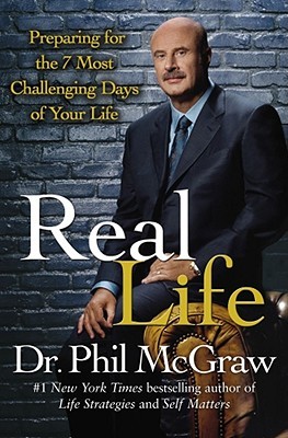 Real Life: Preparing for the 7 Most Challenging Days of Your Life (Hardcover)