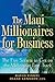 The Maui Millionaires for Business by David M Finkel