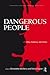 Dangerous People